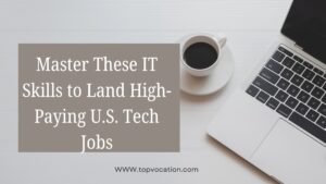 Master These IT Skills to Land High-Paying U.S. Tech Jobs